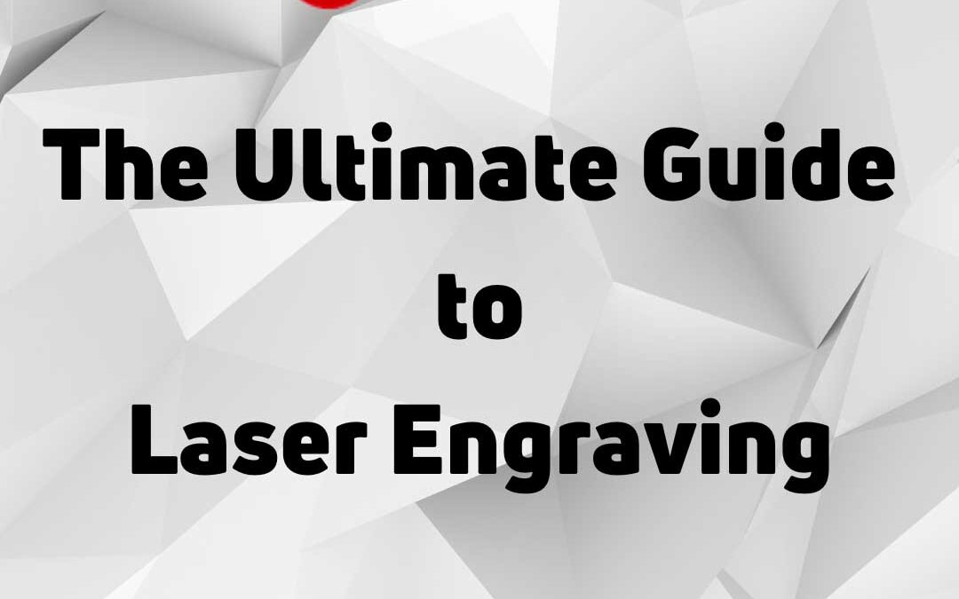 The Ultimate Guide to Laser Engraving: Boosting Your Business with Community Proud